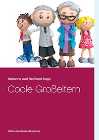 Coole Großeltern - Marianne und Reinhard Kopp - E-Book