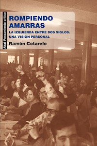Rompiendo amarras - Ramón Cotarelo García - E-Book