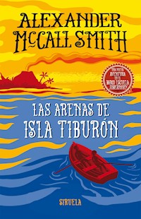 Las arenas de isla Tiburón - Alexander McCall Smith - E-Book