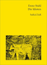 Die Idioten - Enno Stahl - E-Book