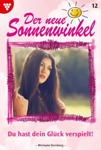 Du hast dein Glück verspielt! - Michaela Dornberg - E-Book