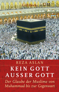 Kein Gott außer Gott - Reza Aslan - E-Book
