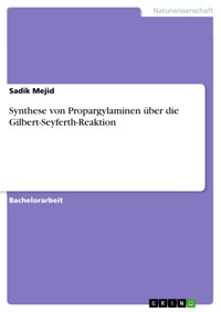 Synthese von Propargylaminen über die Gilbert-Seyferth-Reaktion - Sadik Mejid - E-Book