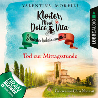 Tod zur Mittagsstunde - Kloster, Mord und Dolce Vita - Schwester Isabella ermittelt, Folge 1 (Ungekürzt) - Valentina Morelli - Hörbuch