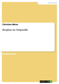 Bergbau im Südpazifik - Christian Meier - E-Book