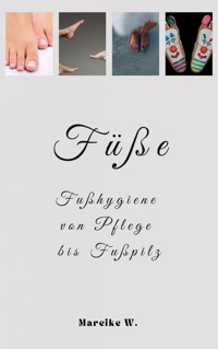 Füße - Mareike W. - E-Book