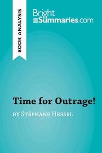 Time for Outrage! by Stéphane Hessel (Book Analysis) - Bright Summaries - E-Book