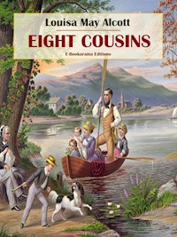 Eight Cousins - Louisa May Alcott - E-Book