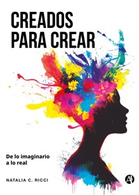 Creados para crear - Natalia C. Ricci - E-Book