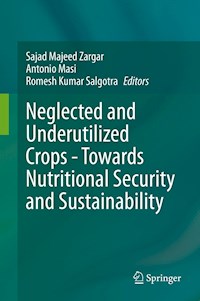 Neglected and Underutilized Crops - Towards Nutritional Security and Sustainability -  - E-Book
