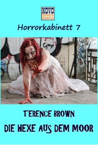 Die Hexe aus dem Moor - Terence Brown - E-Book