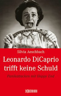 Leonardo DiCaprio trifft keine Schuld - Silvia Aeschbach - E-Book