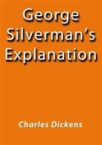 George Silverman's explanation - Charles Dickens. - E-Book