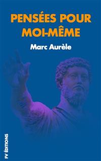 Pensées pour moi-même - Aurèle Marc - E-Book