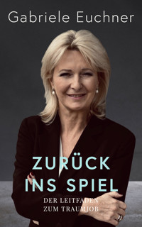 Zurück ins Spiel - Gabriele Euchner - E-Book