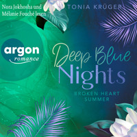 Deep Blue Nights - Broken-Heart-Summer-Reihe, Band 2 (Ungekürzte Lesung) - Tonia Krüger - Hörbuch