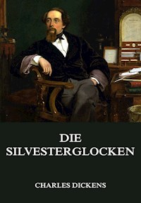 Die Silvesterglocken - Charles Dickens - E-Book