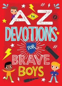A to Z Devotions for Brave Boys - Matt Koceich - E-Book