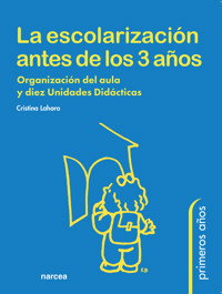 La escolarización antes de los 3 años - Cristina Lahora - E-Book