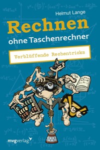 Rechnen ohne Taschenrechner - Helmut Lange - E-Book