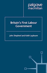 Britain’s First Labour Government - J. Shepherd - E-Book
