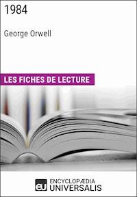 1984 de George Orwell - Encyclopaedia Universalis - E-Book