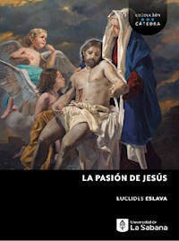 La pasión de Jesús - Euclides Eslava - E-Book
