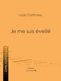 Je me suis éveillé - Lady Caithness - E-Book