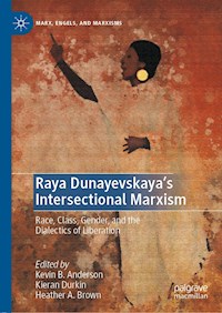 Raya Dunayevskaya's Intersectional Marxism - - E-Book