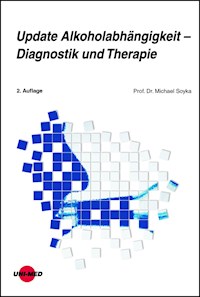 Update Alkoholabhängigkeit - Diagnostik und Therapie - Michael Soyka - E-Book