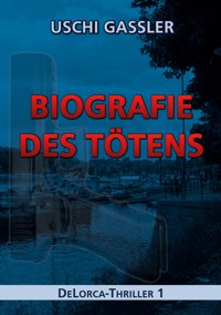 Biografie des Tötens - Uschi Gassler - E-Book