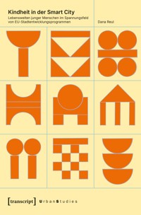 Kindheit in der Smart City -  - E-Book