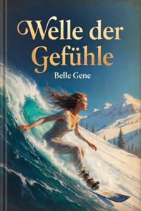 Welle der Gefühle - Belle Gene - E-Book