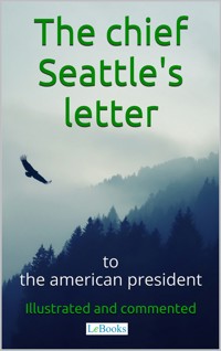 Chief Seattle's letter to the American President - Edições LeBooks - E-Book