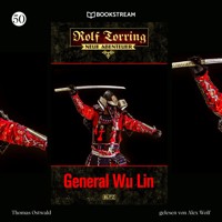 Rolf Torring - Neue Abenteuer, Folge 50: General Wu Lin - Thomas Ostwald - Hörbuch