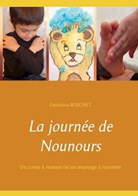 La journée de Nounours - Desislava Boschet - E-Book