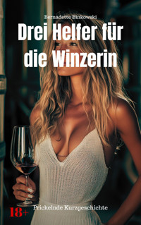 Drei Helfer für die Winzerin - Bernadette Binkowski - E-Book