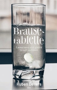 Brausetablette - Ruben Dellers - E-Book