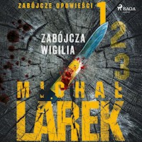 Zabójcze opowieści 1: Zabójcza Wigilia - Michał Larek - Hörbuch