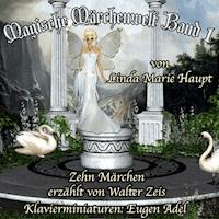 Magische Märchenwelt 1 - Linda Marie Haupt - Hörbuch