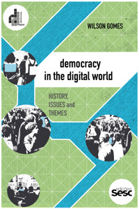 Democracy in the digital world - Wilson Gomes - E-Book