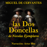 Las Dos Doncellas - Miguel de Cervantes - Hörbuch