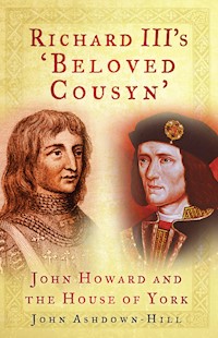 Richard III's 'Beloved Cousyn' - John Ashdown-Hill - E-Book