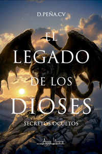 El legado de los dioses - D. Peña. CV - E-Book
