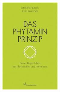 Das Phytaminprinzip - Jan-Dirk Fauteck - E-Book