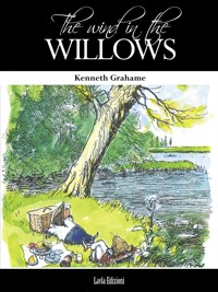 The Wind in The Willows - Kenneth Grahame - E-Book