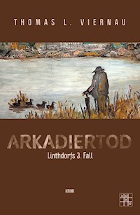Arkadiertod - Thomas L. Viernau - E-Book