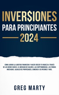Inversiones Para Principiantes 2023 - Greg Marty - E-Book