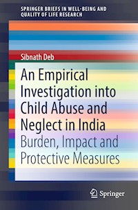 An Empirical Investigation into Child Abuse and Neglect in India - Sibnath Deb - E-Book