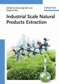 Industrial Scale Natural Products Extraction -  - E-Book